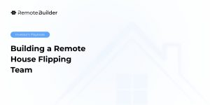 How to Flip Houses Remotely in 2025 - RemoteBuilder